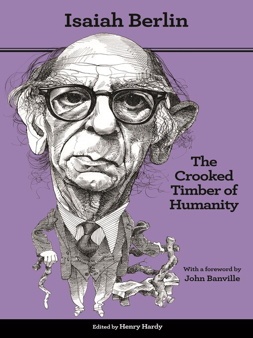 Title details for The Crooked Timber of Humanity by Isaiah Berlin - Wait list